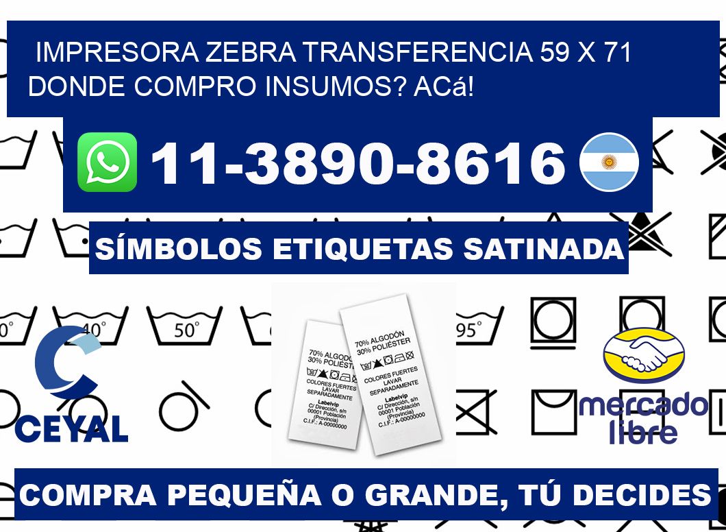 impresora zebra transferencia 59 x 71 Donde compro insumos? Acá!