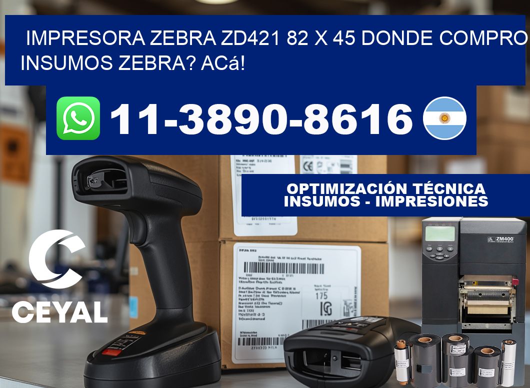 impresora zebra zd421 82 x 45 Donde compro insumos zebra? Acá!