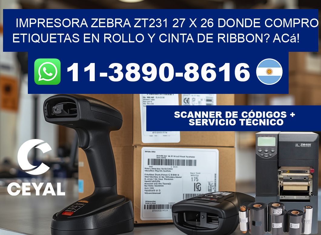 impresora zebra zt231 27 x 26 Donde compro etiquetas en rollo y cinta de ribbon? Acá!