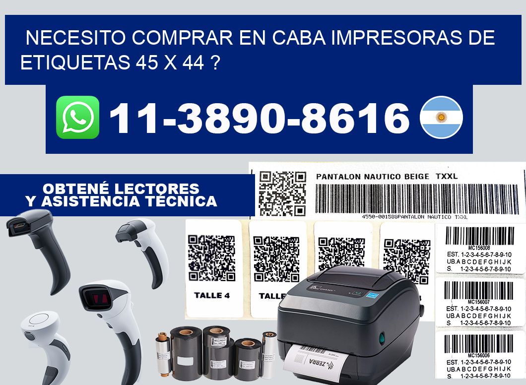 necesito comprar en CABA impresoras de etiquetas 45 x 44 ?