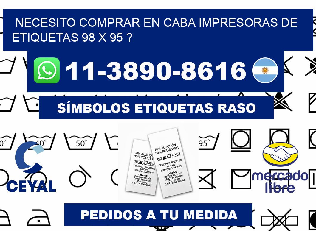 necesito comprar en CABA impresoras de etiquetas 98 x 95 ?