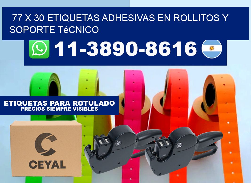 77 x 30 Etiquetas adhesivas en rollitos y soporte técnico