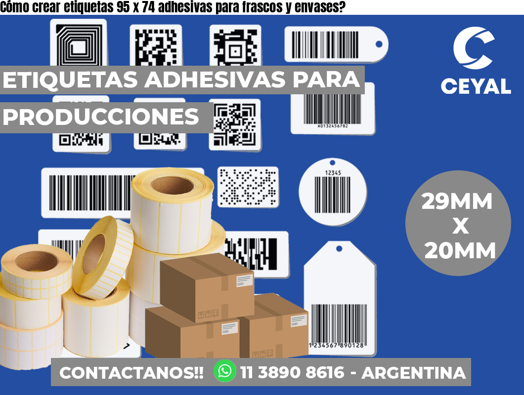 Cómo crear etiquetas 95 x 74 adhesivas para frascos y envases?