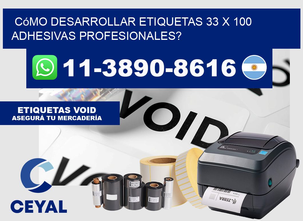 Cómo desarrollar etiquetas 33 x 100 adhesivas profesionales?
