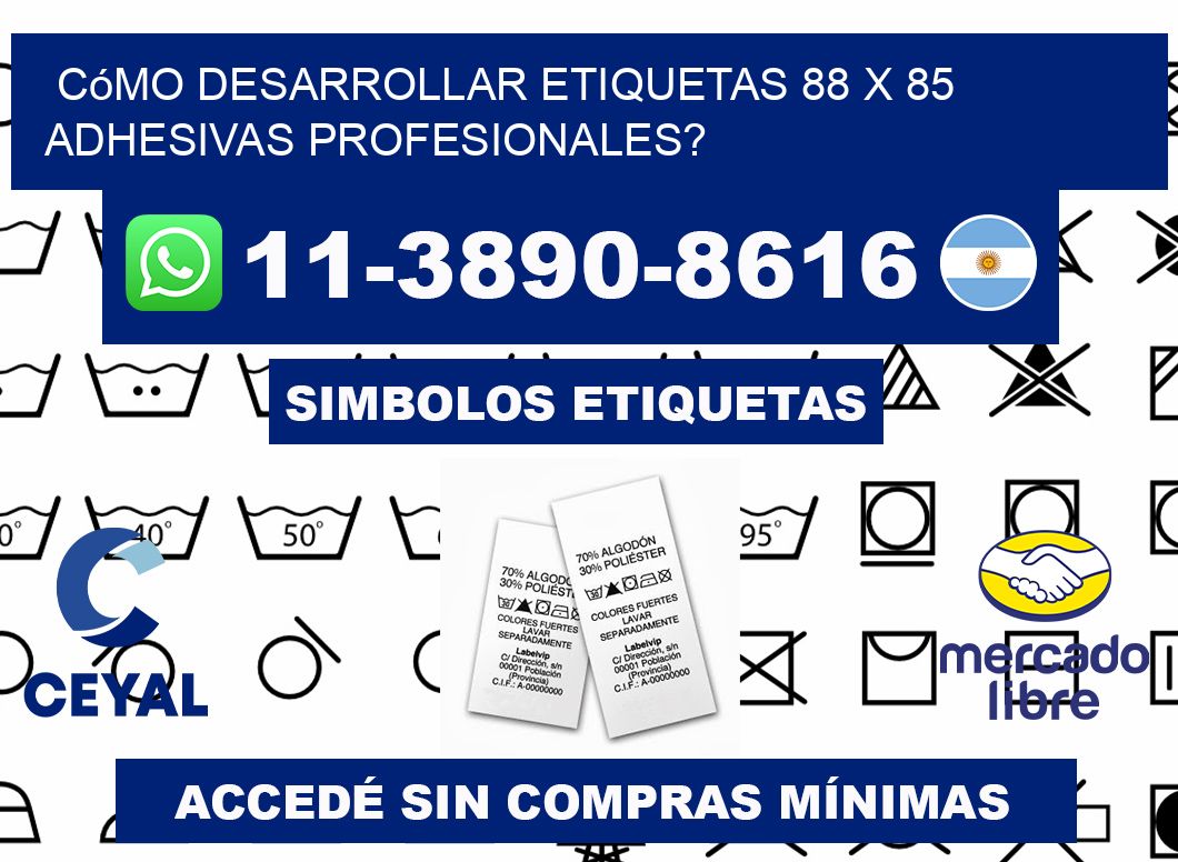 Cómo desarrollar etiquetas 88 x 85 adhesivas profesionales?