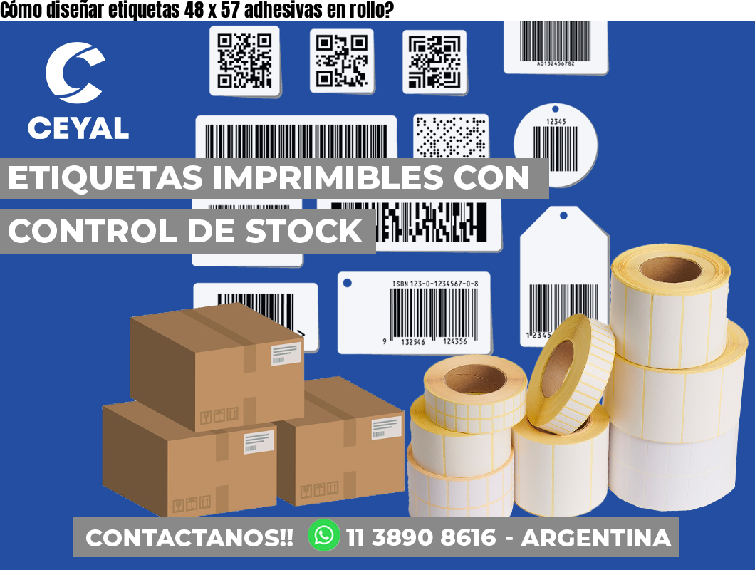 Cómo diseñar etiquetas 48 x 57 adhesivas en rollo?