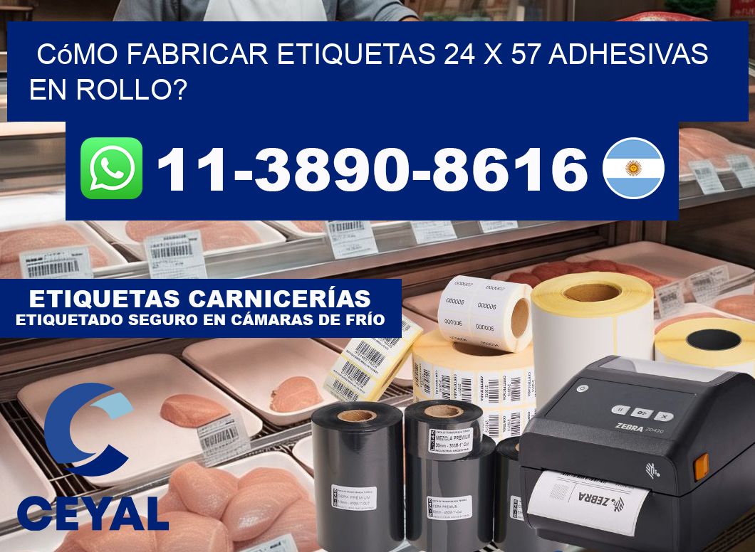 Cómo fabricar etiquetas 24 x 57 adhesivas en rollo?