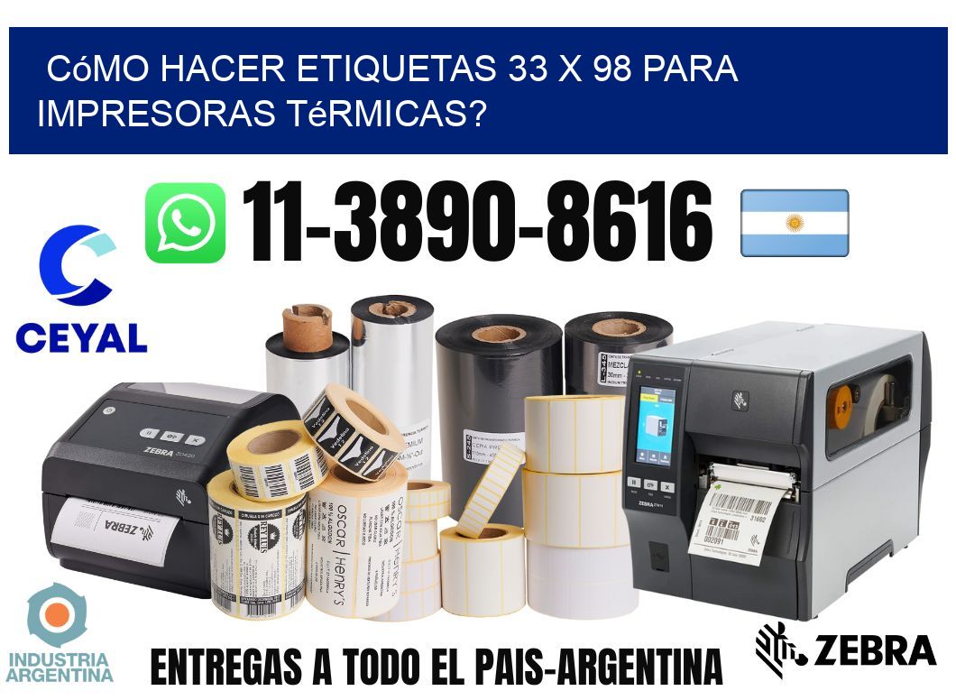 Cómo hacer etiquetas 33 x 98 para impresoras térmicas?