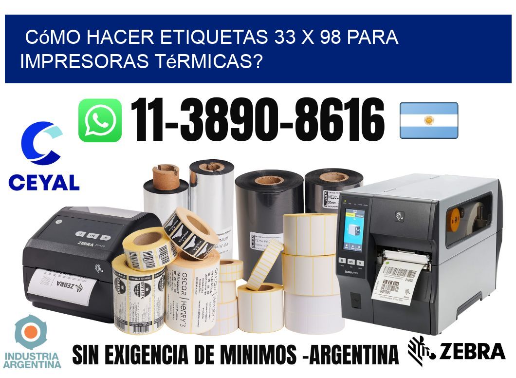 Cómo hacer etiquetas 33 x 98 para impresoras térmicas?