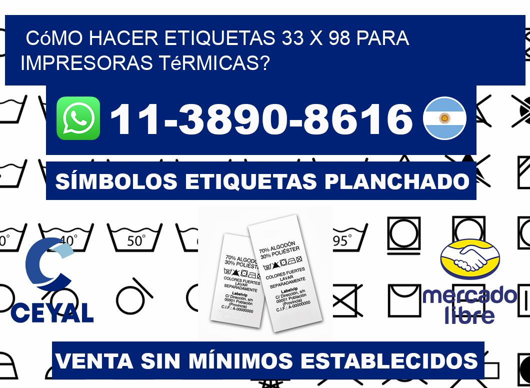 Cómo hacer etiquetas 33 x 98 para impresoras térmicas?