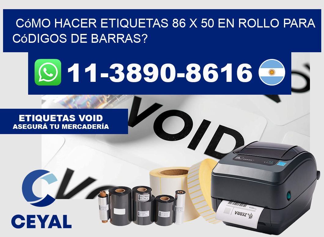 Cómo hacer etiquetas 86 x 50 en rollo para códigos de barras?