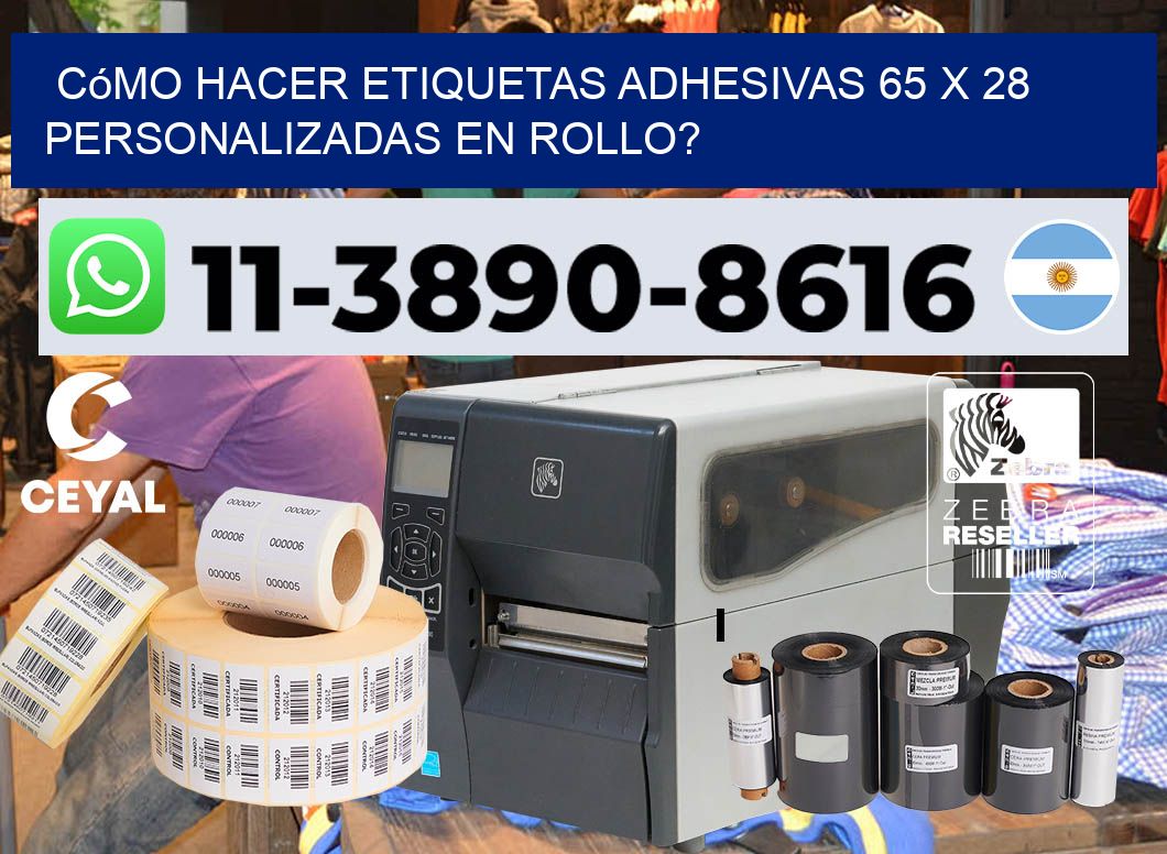 Cómo hacer etiquetas adhesivas 65 x 28 personalizadas en rollo?