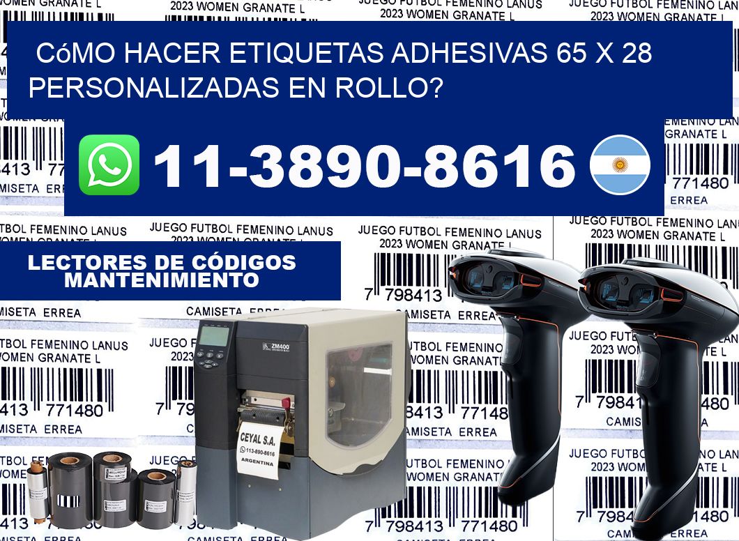 Cómo hacer etiquetas adhesivas 65 x 28 personalizadas en rollo?