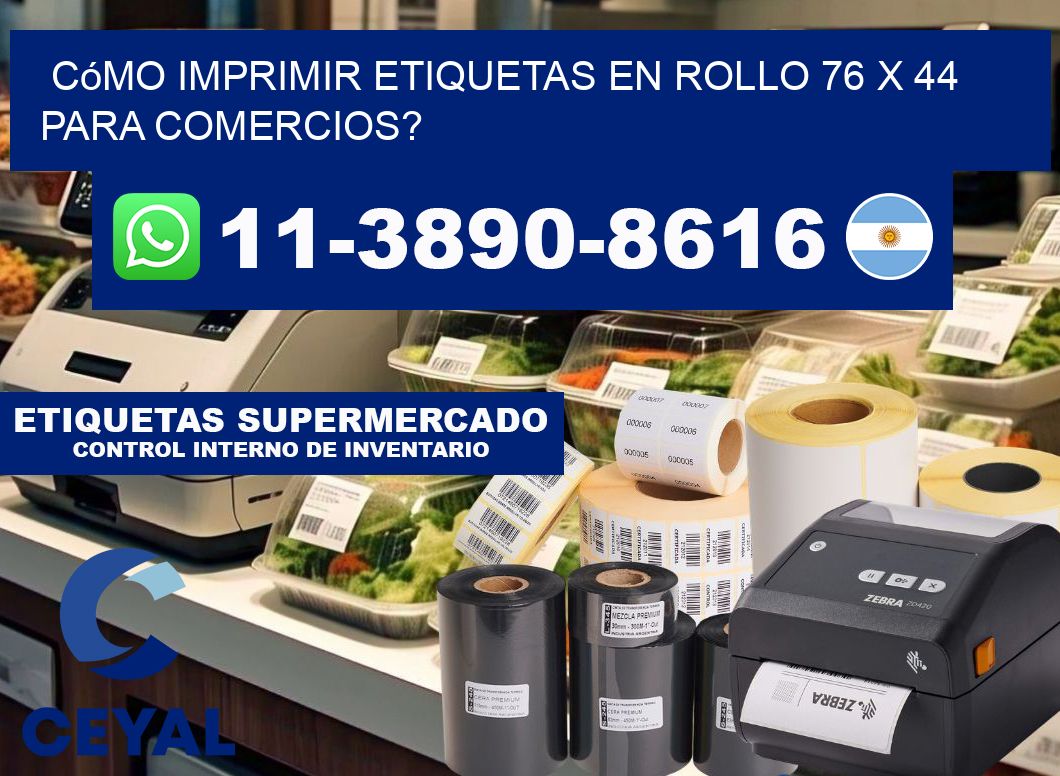 Cómo imprimir etiquetas en rollo 76 x 44 para comercios?