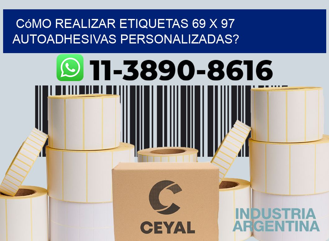 Cómo realizar etiquetas 69 x 97 autoadhesivas personalizadas?