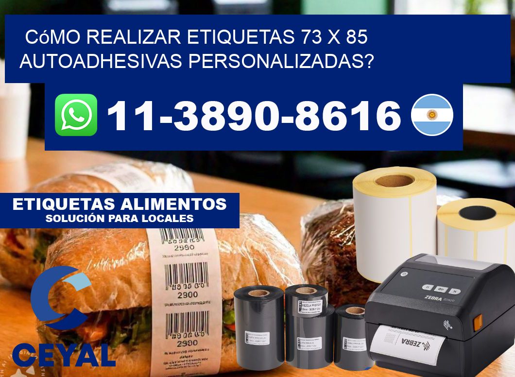 Cómo realizar etiquetas 73 x 85 autoadhesivas personalizadas?