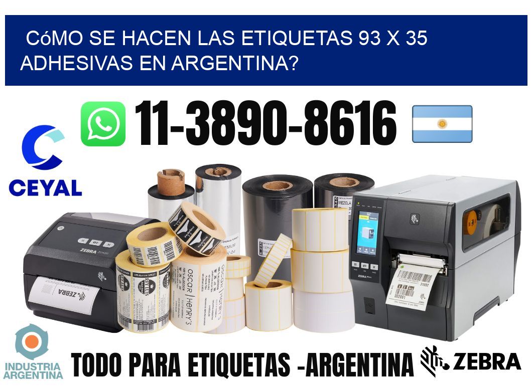 Cómo se hacen las etiquetas 93 x 35 adhesivas en Argentina?