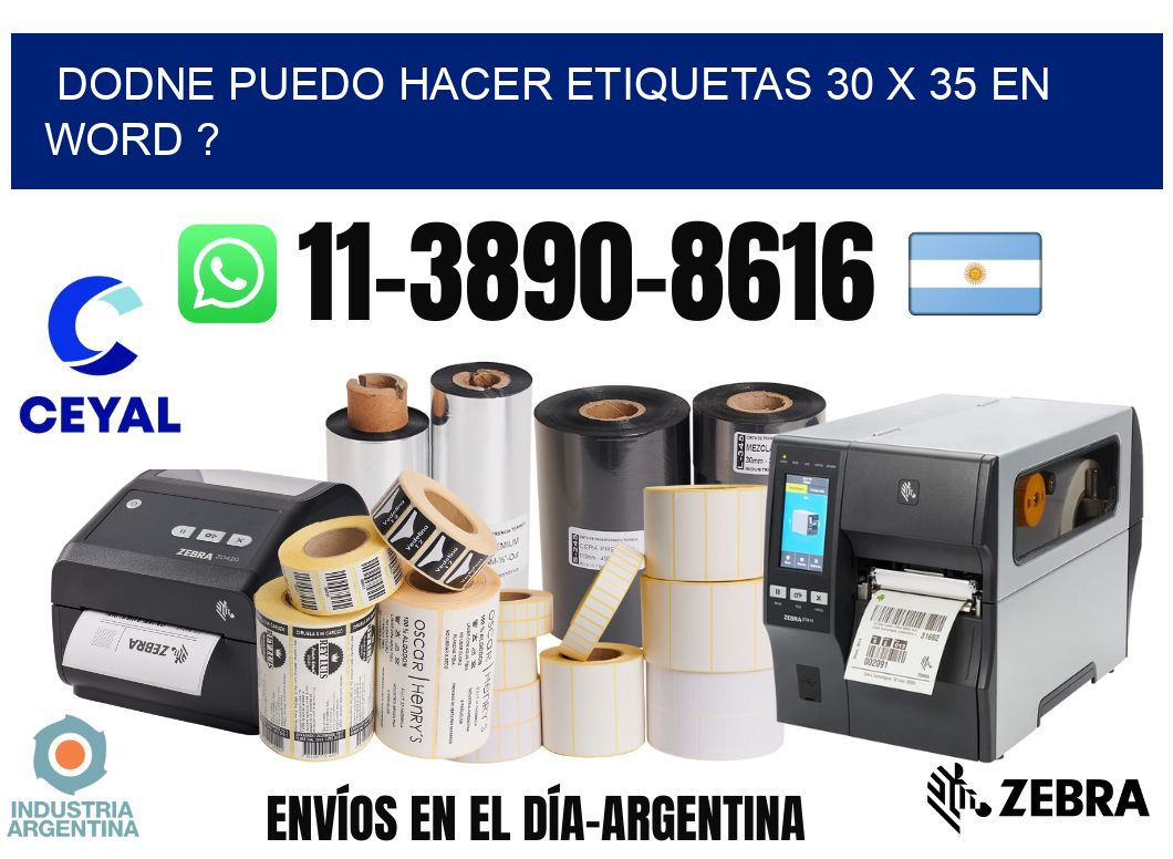 dodne puedo hacer etiquetas 30 x 35 en word ?