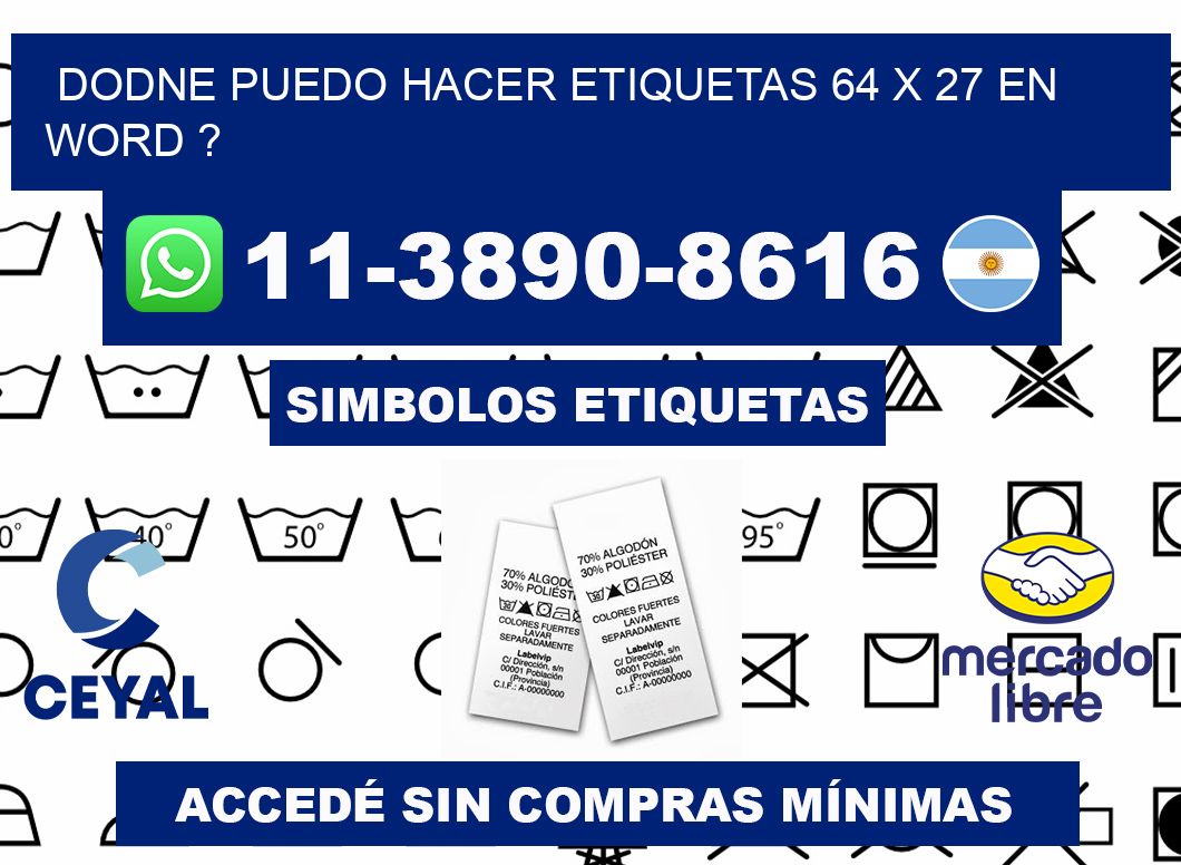 dodne puedo hacer etiquetas 64 x 27 en word ?