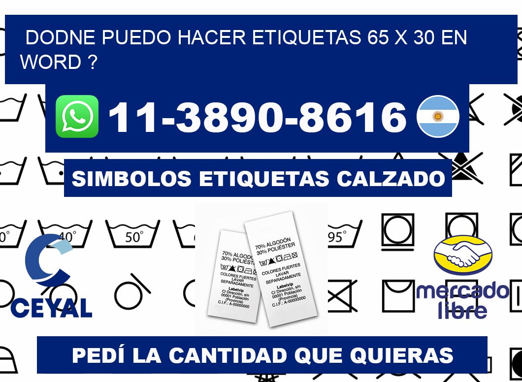 dodne puedo hacer etiquetas 65 x 30 en word ?