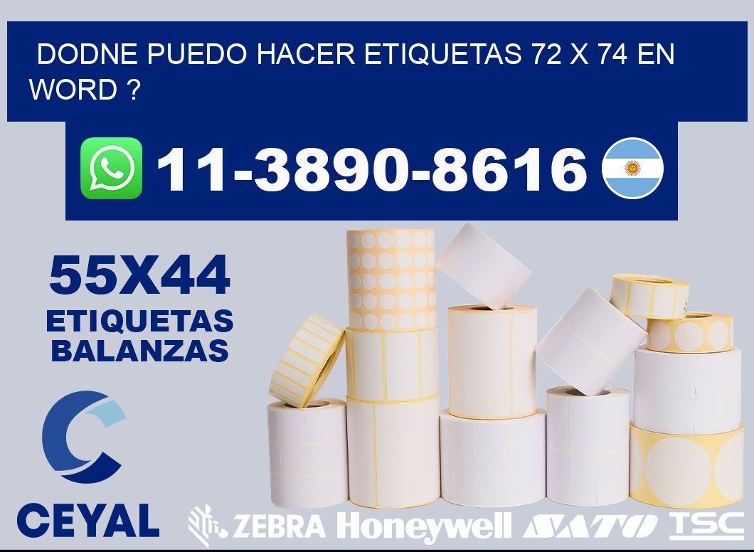 dodne puedo hacer etiquetas 72 x 74 en word ?