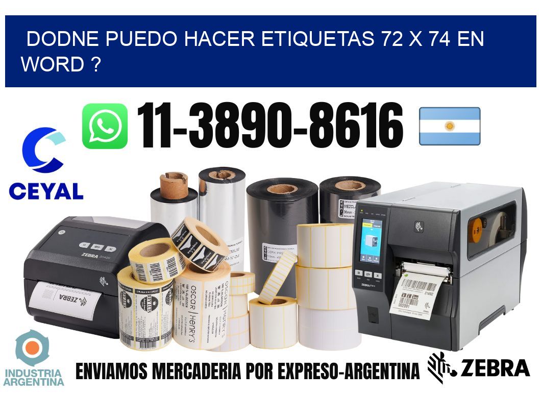 dodne puedo hacer etiquetas 72 x 74 en word ?