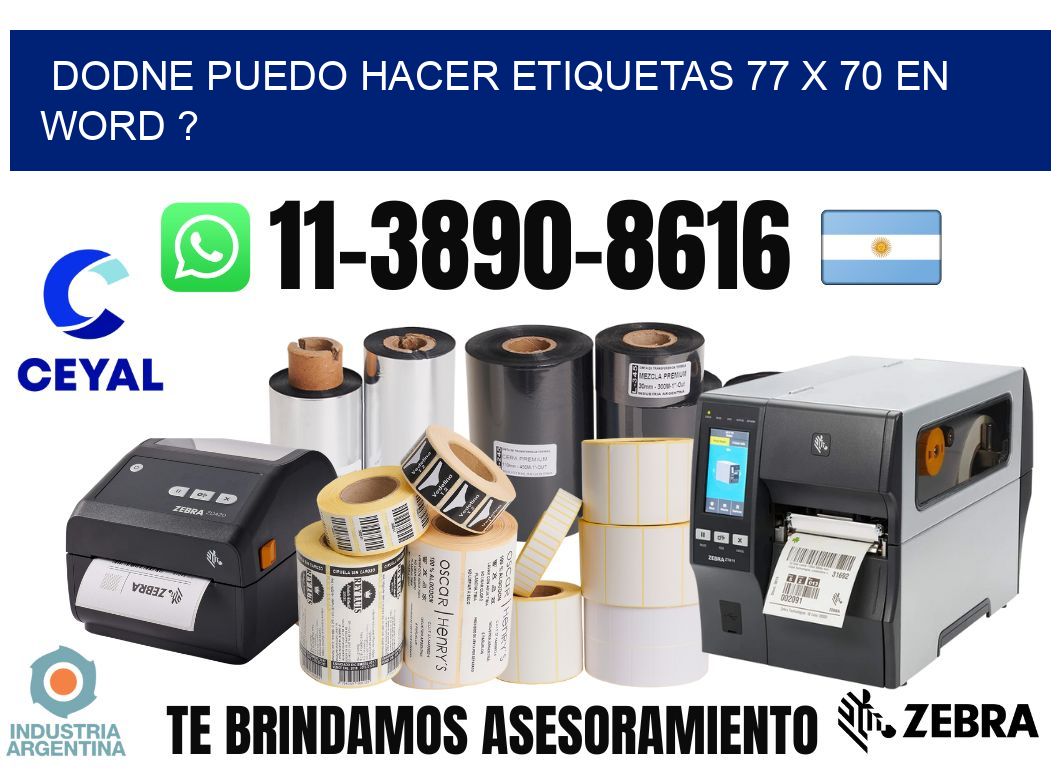 dodne puedo hacer etiquetas 77 x 70 en word ?