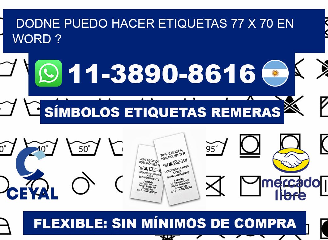 dodne puedo hacer etiquetas 77 x 70 en word ?