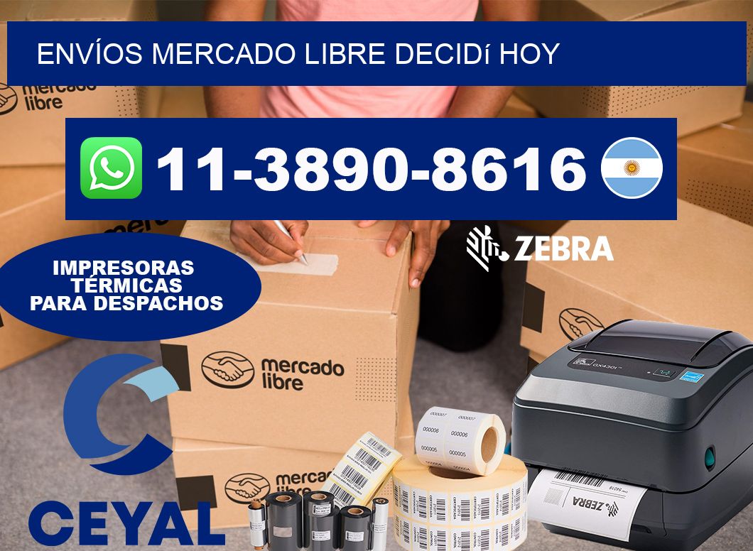 ENVÍOS MERCADO LIBRE Decidí hoy