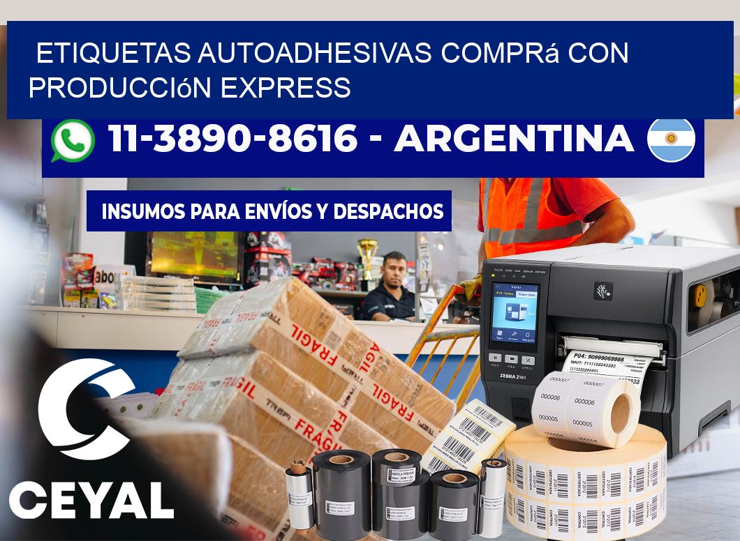 ETIQUETAS AUTOADHESIVAS Comprá con producción express
