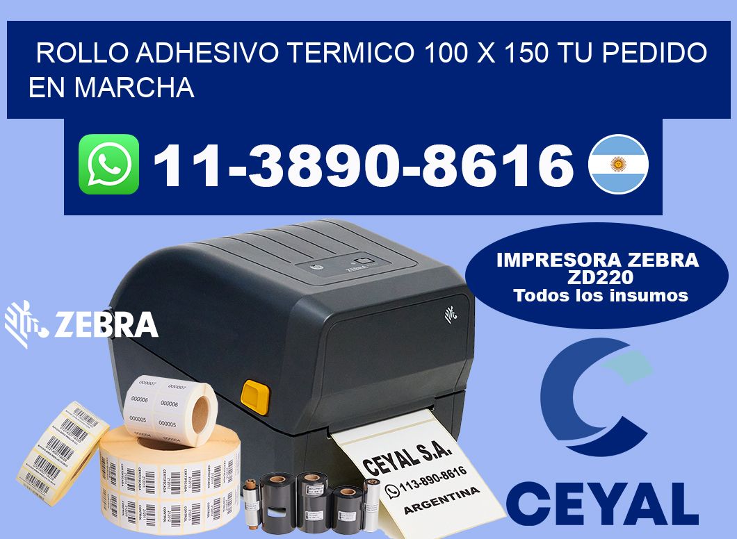 ROLLO ADHESIVO TERMICO 100 X 150 Tu pedido en marcha