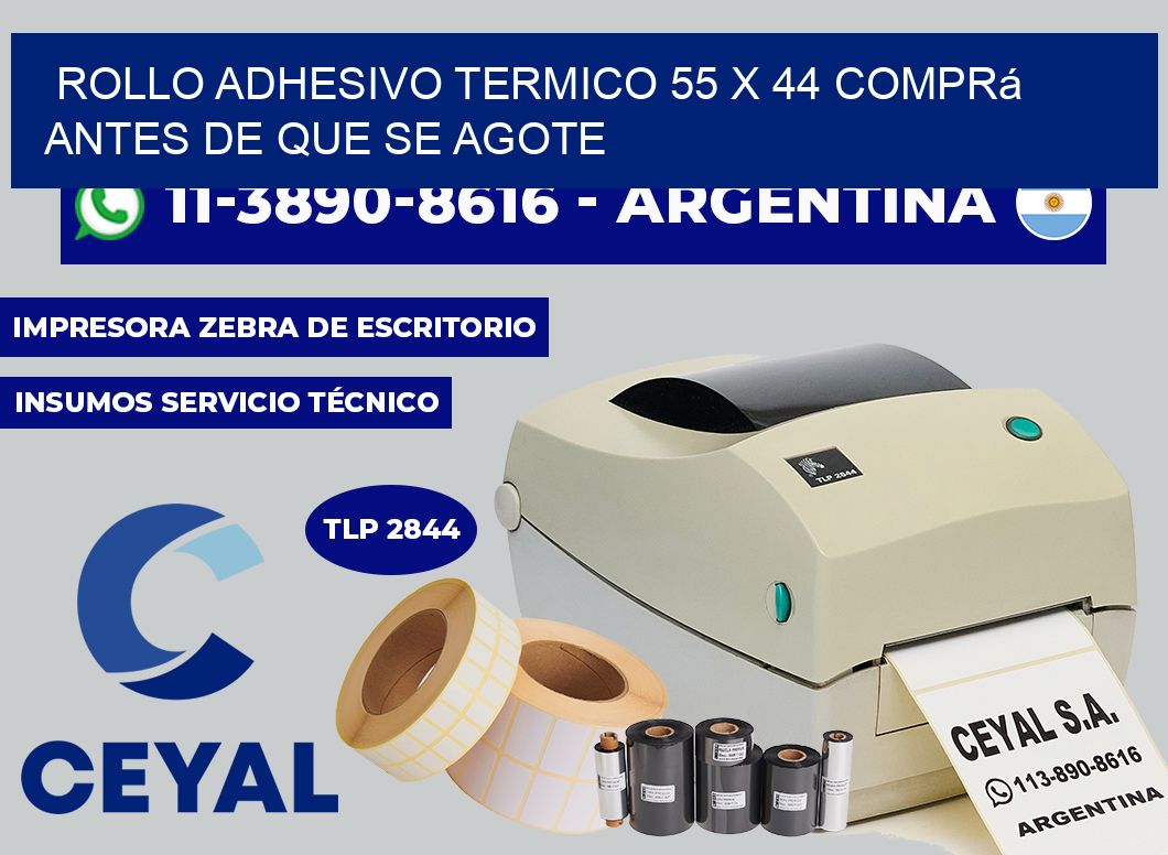 ROLLO ADHESIVO TERMICO 55 x 44 Comprá antes de que se agote
