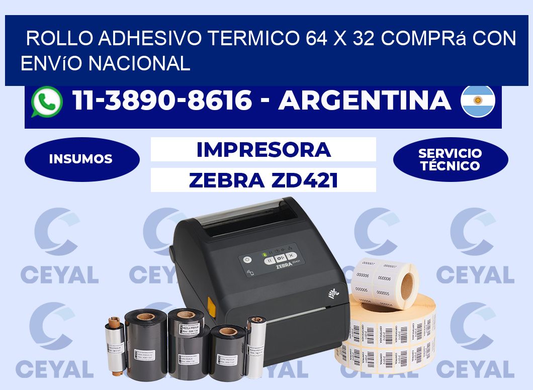 ROLLO ADHESIVO TERMICO 64 X 32 Comprá con envío nacional