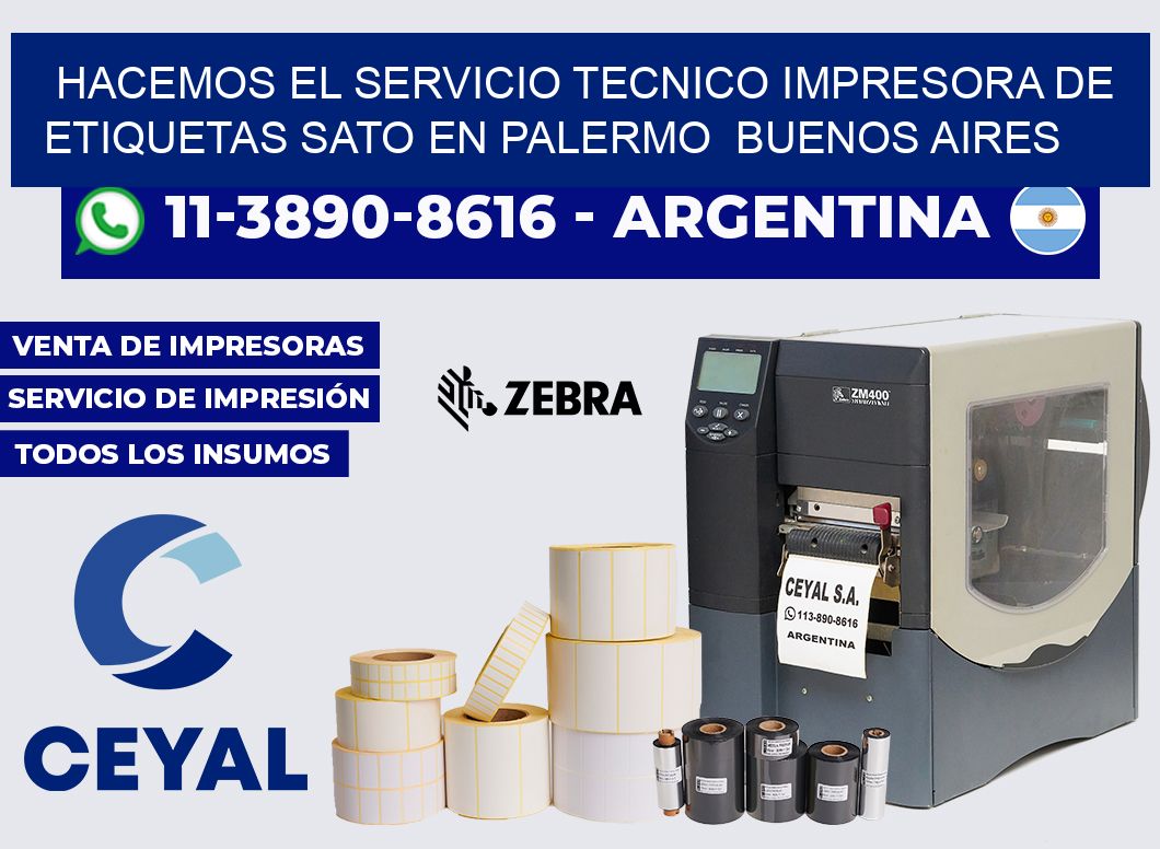 hacemos el servicio tecnico Impresora de etiquetas Sato en Palermo Buenos Aires
