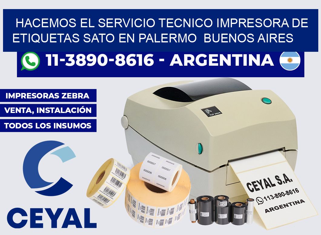 hacemos el servicio tecnico Impresora de etiquetas Sato en Palermo  Buenos Aires