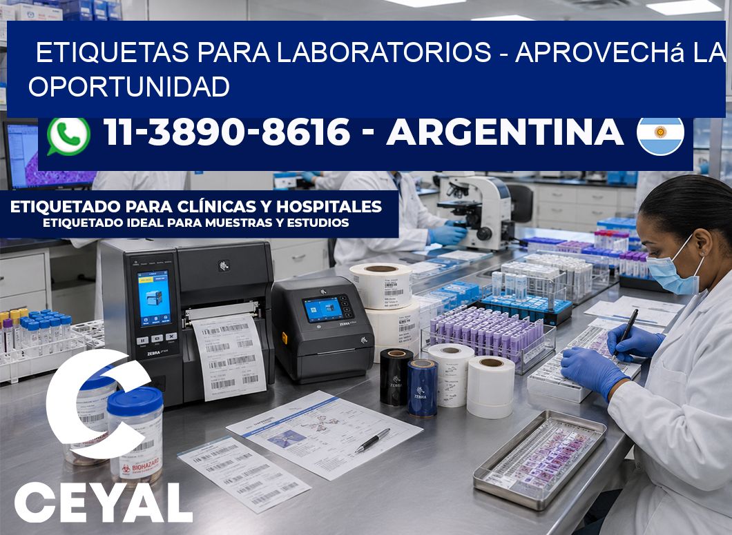 ETIQUETAS PARA LABORATORIOS - Aprovechá la oportunidad