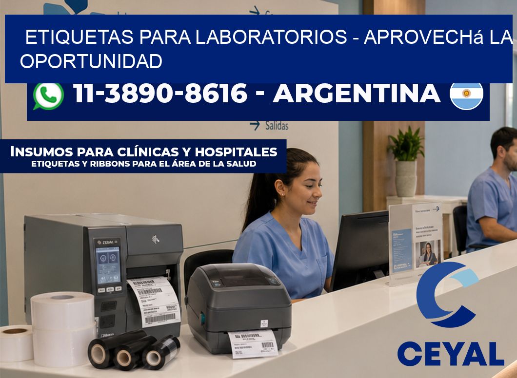 ETIQUETAS PARA LABORATORIOS - Aprovechá la oportunidad