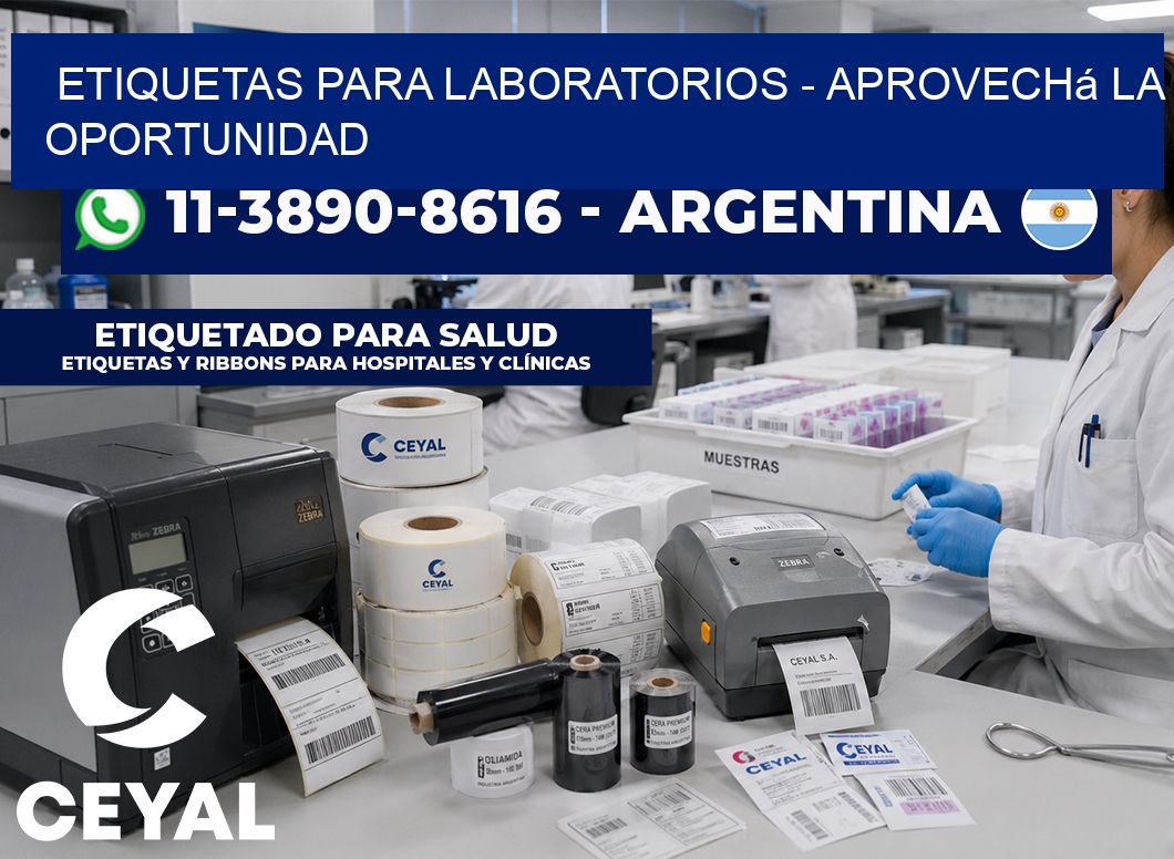 ETIQUETAS PARA LABORATORIOS – Aprovechá la oportunidad