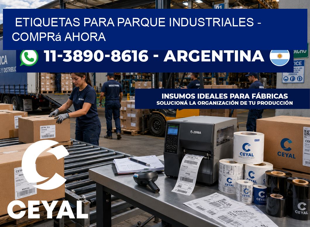 ETIQUETAS PARA PARQUE INDUSTRIALES - Comprá ahora