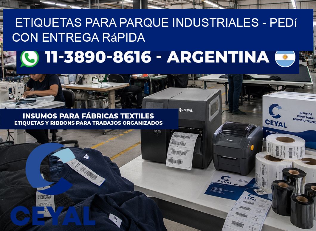 ETIQUETAS PARA PARQUE INDUSTRIALES - Pedí con entrega rápida