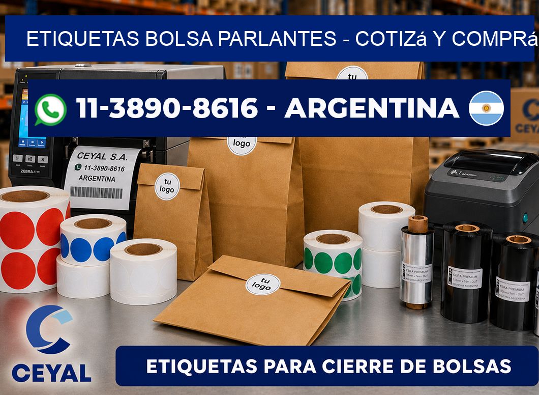 Etiquetas Bolsa parlantes - Cotizá y comprá