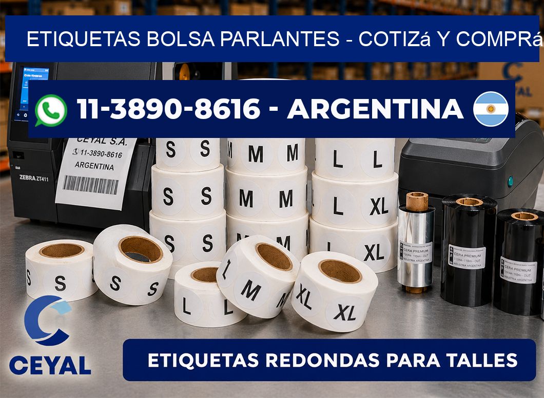 Etiquetas Bolsa parlantes - Cotizá y comprá