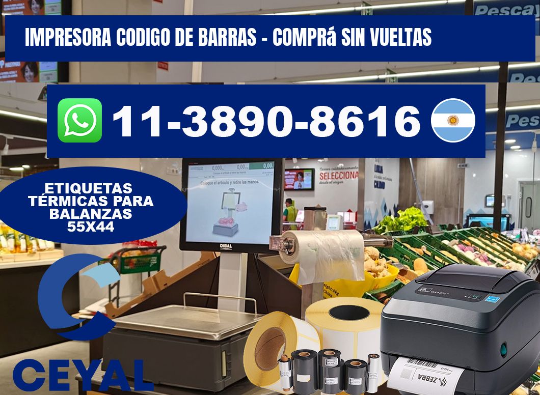 IMPRESORA CODIGO DE BARRAS - Comprá sin vueltas