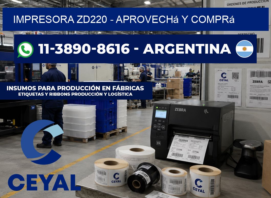IMPRESORA ZD220 - Aprovechá y comprá