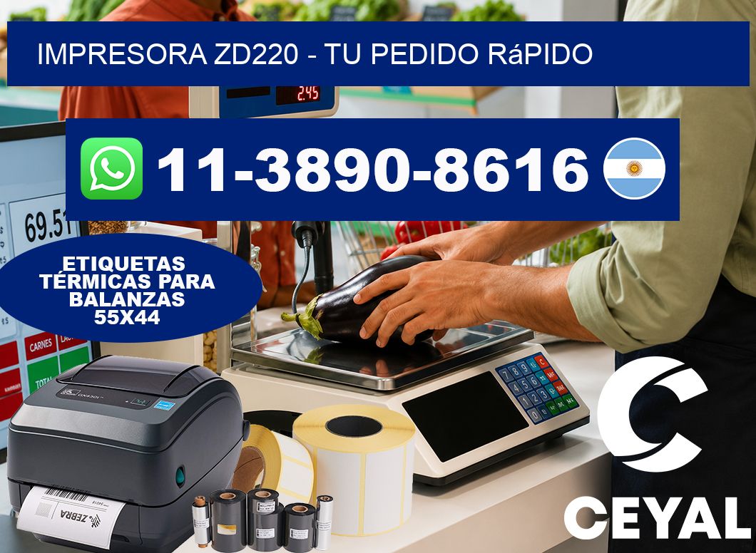 IMPRESORA ZD220 - Tu pedido rápido