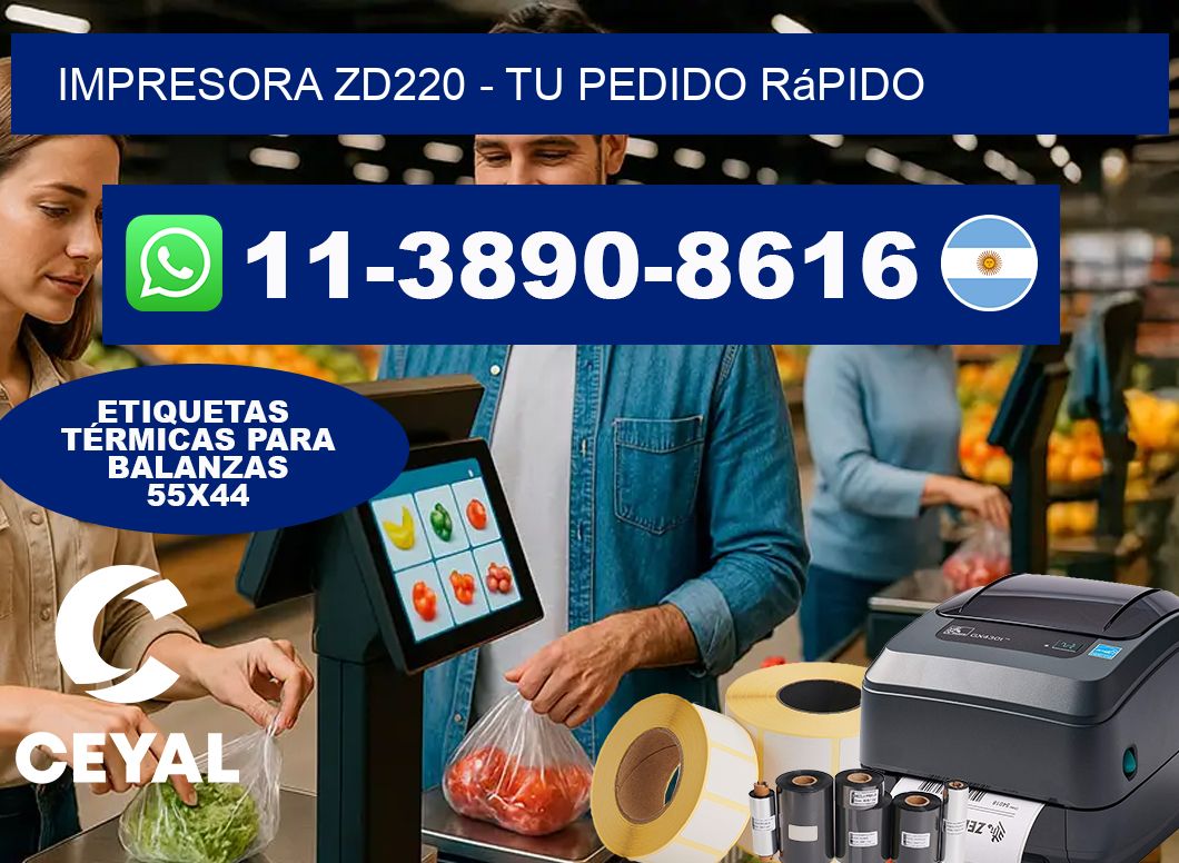 IMPRESORA ZD220 – Tu pedido rápido