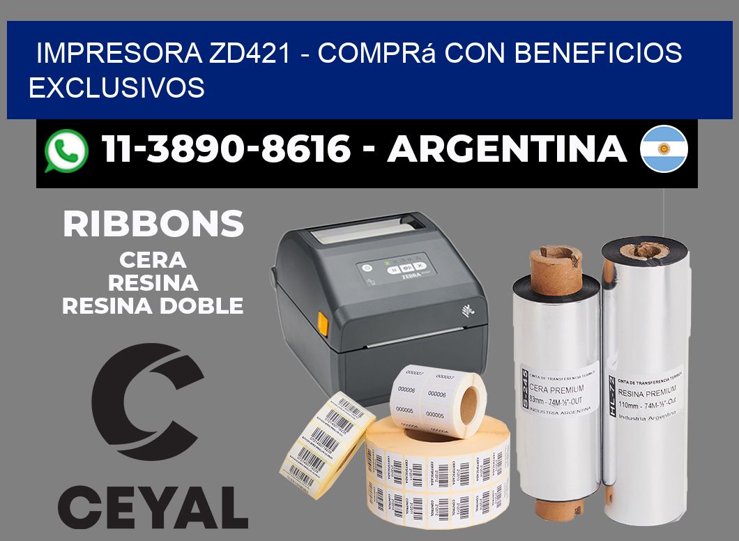 IMPRESORA ZD421 - Comprá con beneficios exclusivos